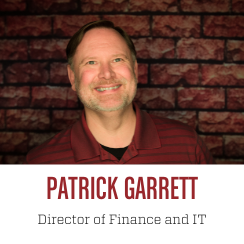 Patrick Garrett Director of Finance and IT