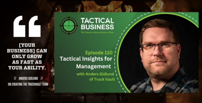 "[your business] can only grow as fast as your ability." Anders Gidlund on building the TruckVault Team with Tactical Pay thumbnail featuring episode 110 "Tactical insights for Management"